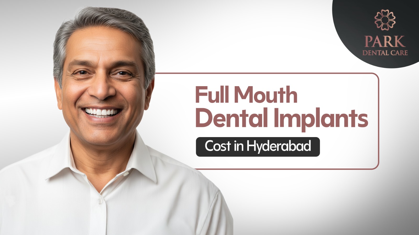 Full Mouth Dental Implants Cost in Hyderabad