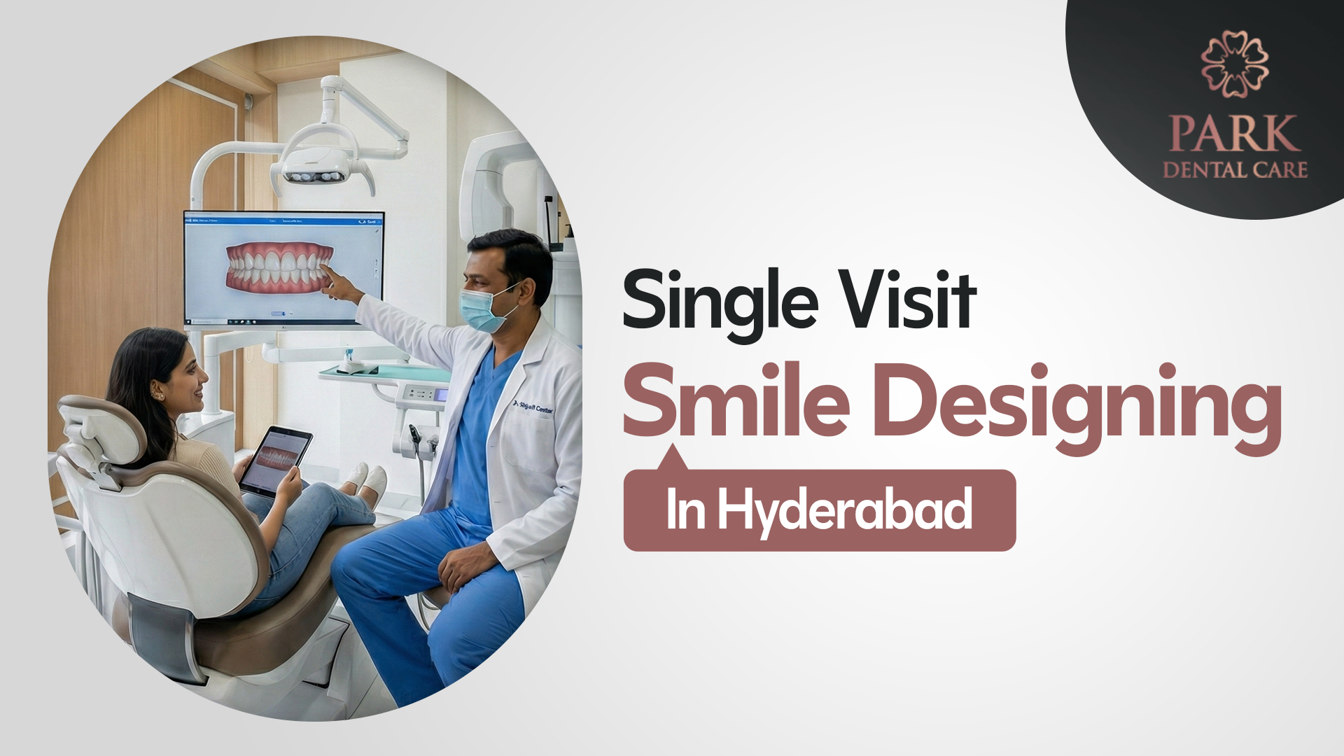 Single Visit Smile Designing in Hyderabad