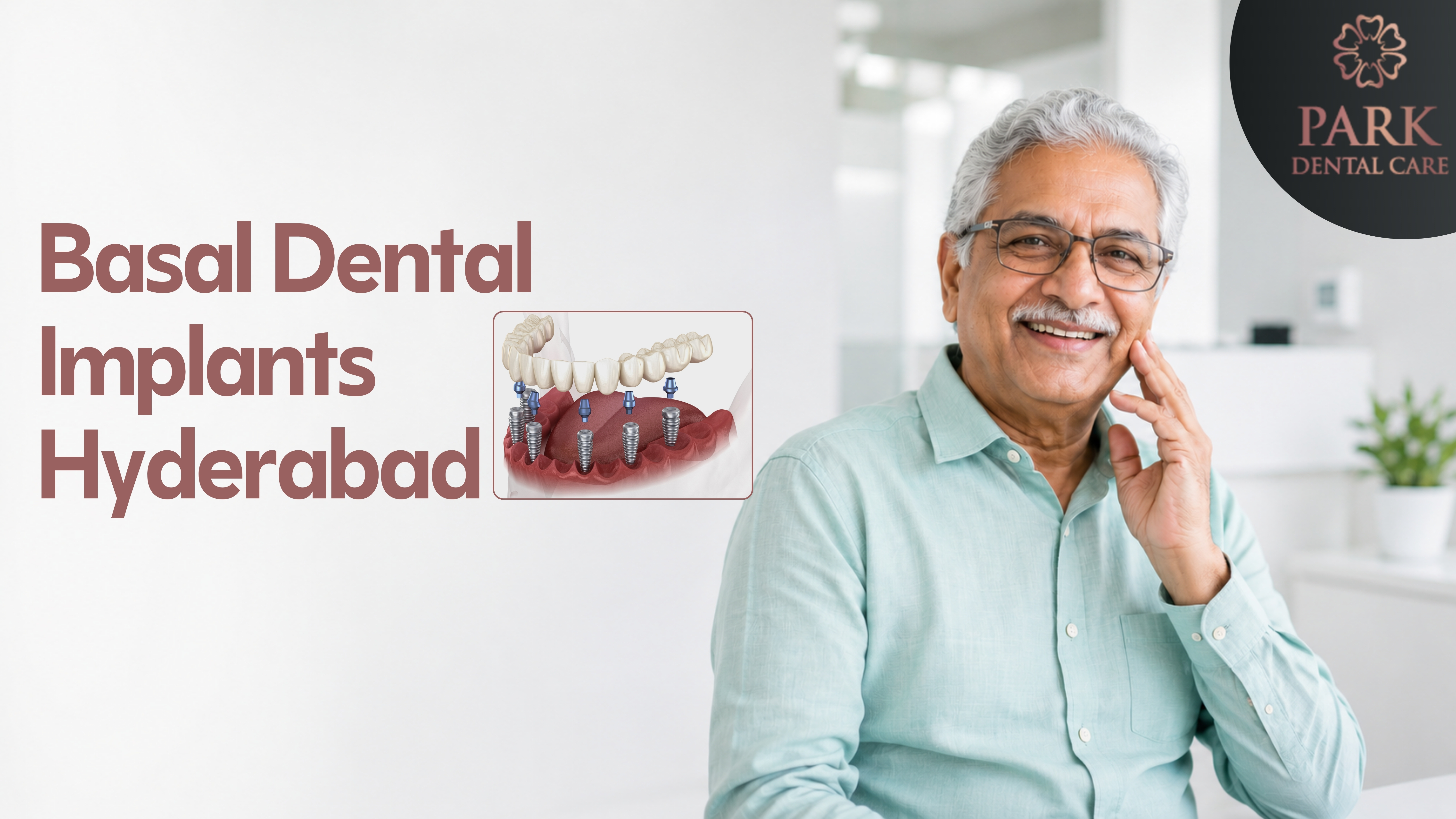 Basal Dental Implants in Hyderabad at Park Dental Care