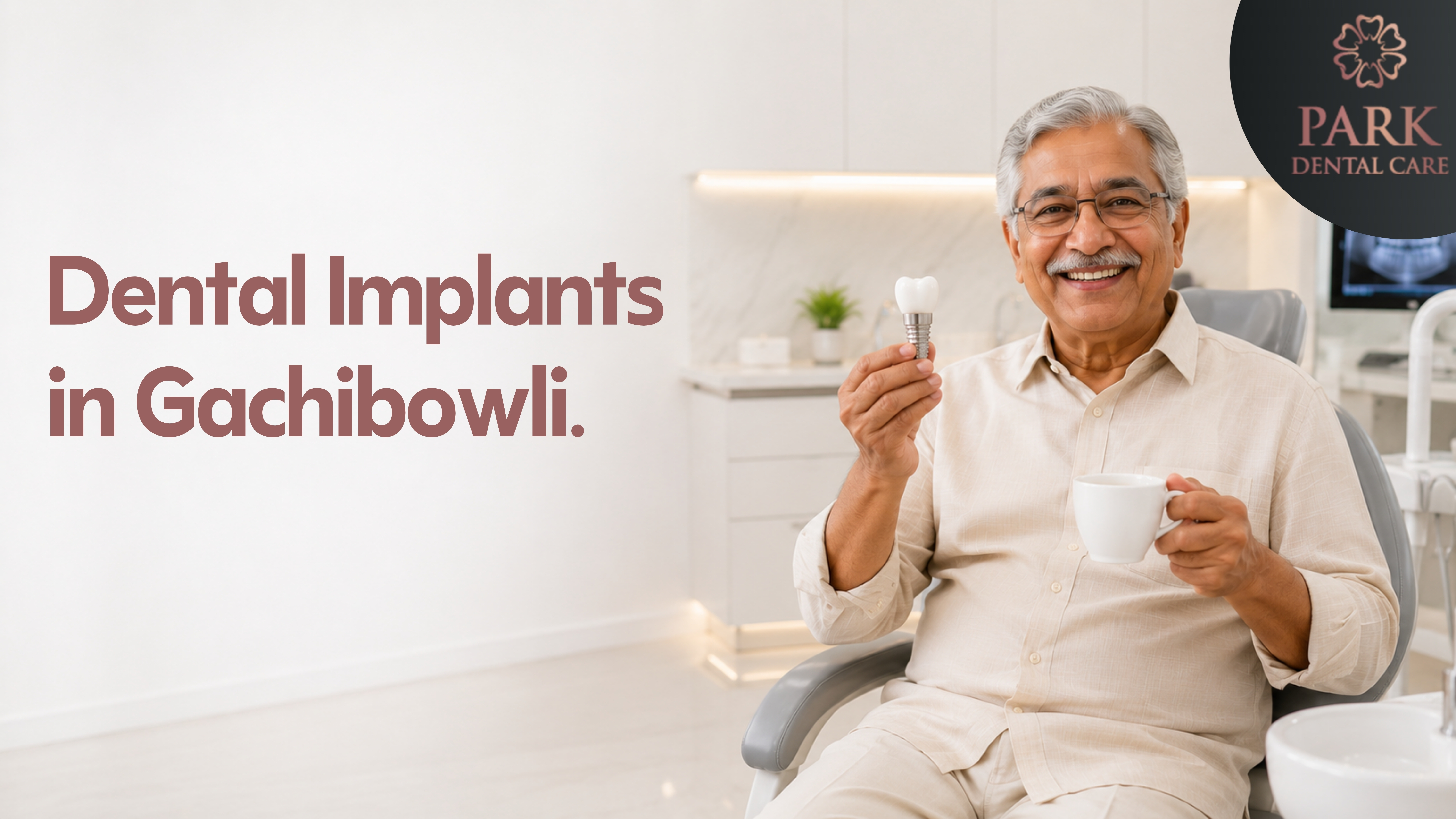 Dental implants in Gachibowli, Hyderabad at Park Dental Care