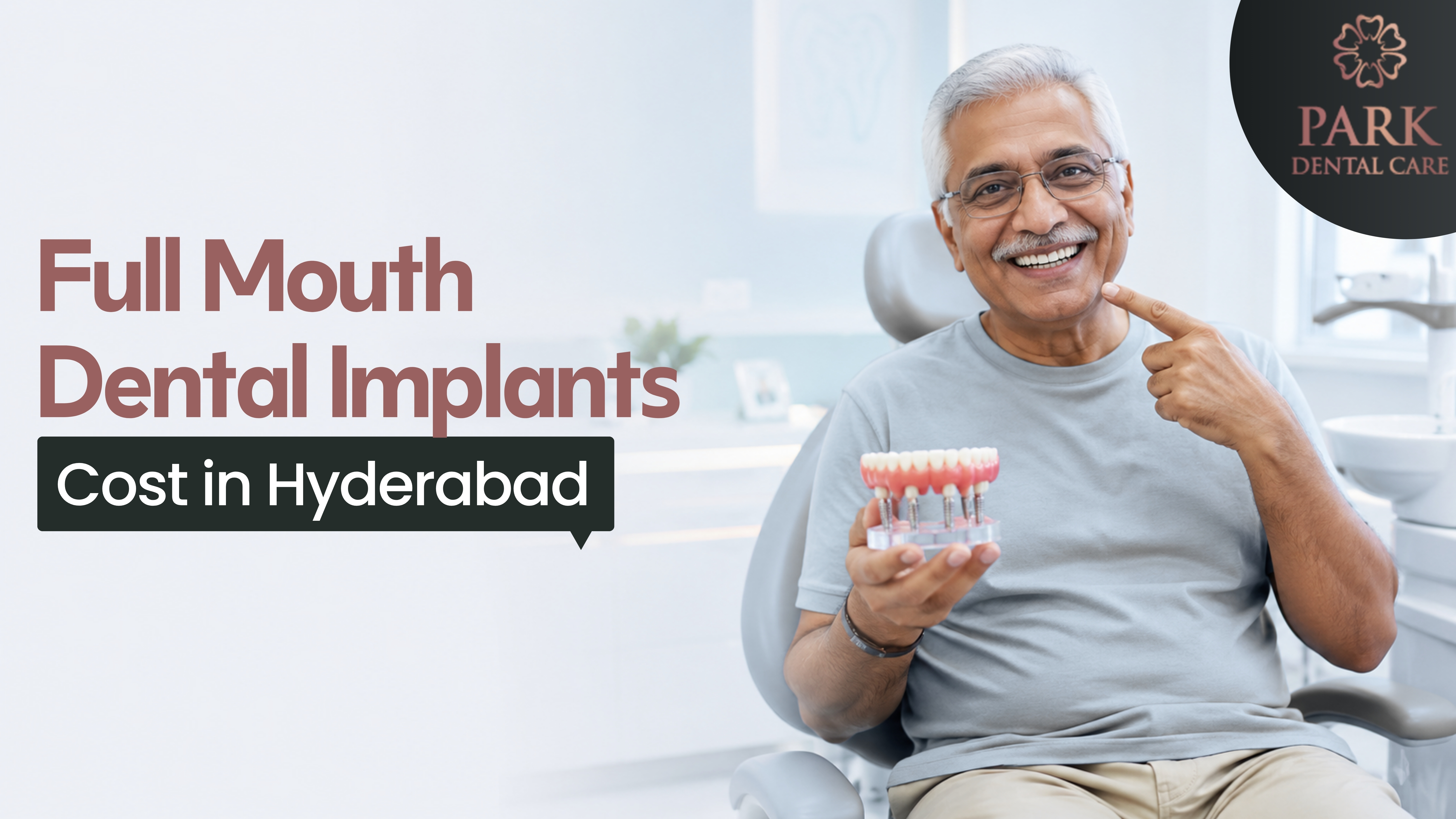 Full Mouth Dental Implants in Hyderabad at Park Dental Care